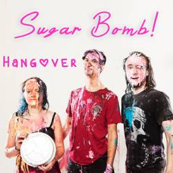 Sugar Bomb : Hangover